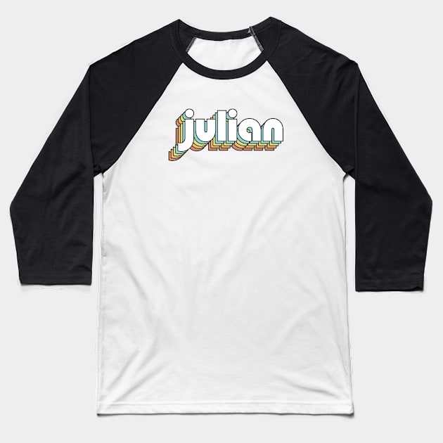 Julian - Retro Rainbow Typography Faded Style Baseball T-Shirt by Paxnotods
